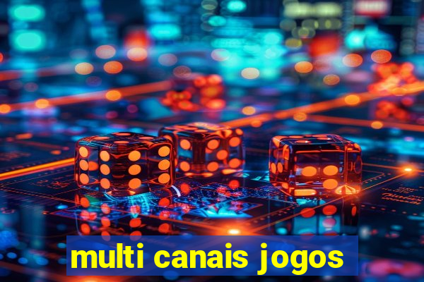 multi canais jogos